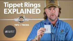 Tippet Rings - Explained + Tutorial