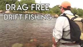 Drag Free Drift Fishing | How To