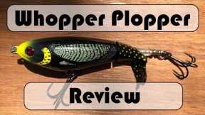 Whopper Plopper Review